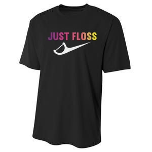 Just Floss Dental Hygienist Or Dental Office Performance Sprint T-Shirt