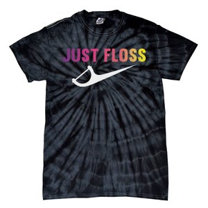 Just Floss Dental Hygienist Or Dental Office Tie-Dye T-Shirt