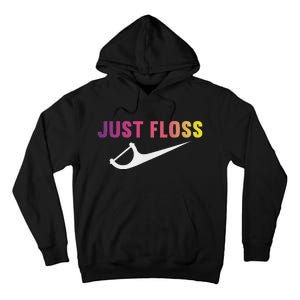 Just Floss Dental Hygienist Or Dental Office Tall Hoodie