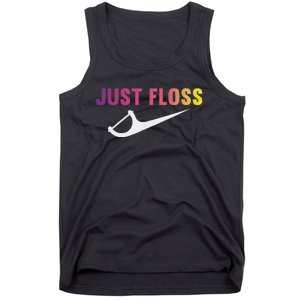 Just Floss Dental Hygienist Or Dental Office Tank Top