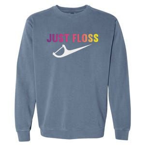 Just Floss Dental Hygienist Or Dental Office Garment-Dyed Sweatshirt