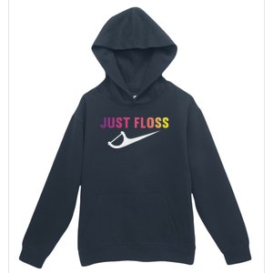 Just Floss Dental Hygienist Or Dental Office Urban Pullover Hoodie