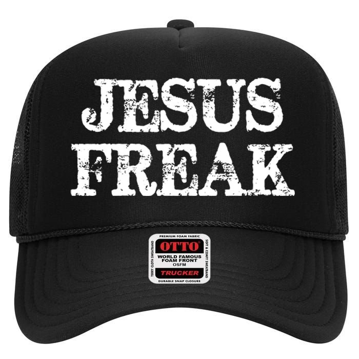 Jesus Freak Distressed Shirt Christian Religious High Crown Mesh Back Trucker Hat