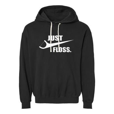 Just Floss Dentist Th Dental Assistant Dentistry Dds Garment-Dyed Fleece Hoodie