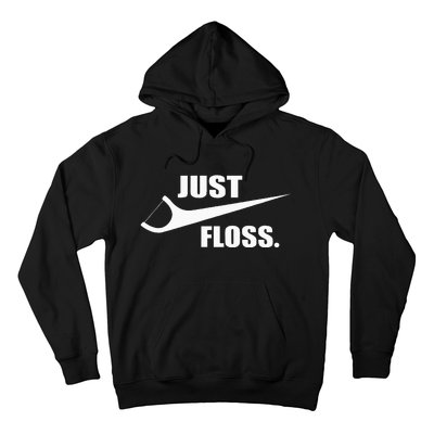 Just Floss Dentist Th Dental Assistant Dentistry Dds Hoodie