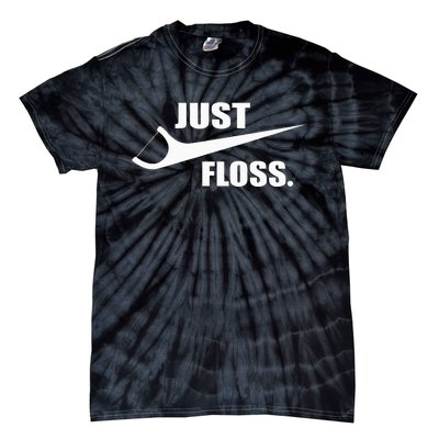 Just Floss Dentist Th Dental Assistant Dentistry Dds Tie-Dye T-Shirt