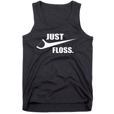 Just Floss Dentist Th Dental Assistant Dentistry Dds Tank Top