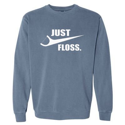 Just Floss Dentist Th Dental Assistant Dentistry Dds Garment-Dyed Sweatshirt