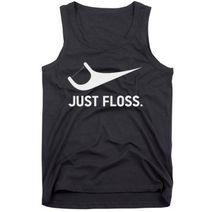 Just Floss Funny Dental Novelty Design For Dental Team Tank Top