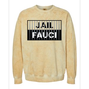 Jail Fauci Funny Fauci For Jail Colorblast Crewneck Sweatshirt