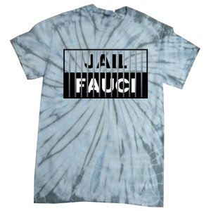 Jail Fauci Funny Fauci For Jail Tie-Dye T-Shirt