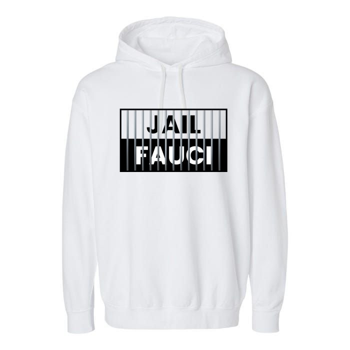 Jail Fauci Funny Fauci For Jail Garment-Dyed Fleece Hoodie