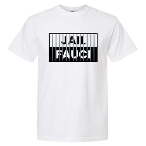 Jail Fauci Funny Fauci For Jail Garment-Dyed Heavyweight T-Shirt