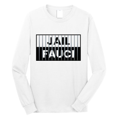 Jail Fauci Funny Fauci For Jail Long Sleeve Shirt