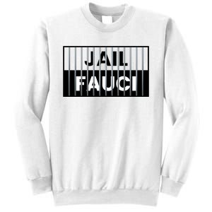 Jail Fauci Funny Fauci For Jail Sweatshirt