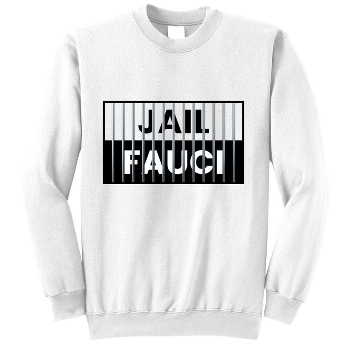 Jail Fauci Funny Fauci For Jail Sweatshirt