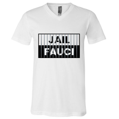 Jail Fauci Funny Fauci For Jail V-Neck T-Shirt