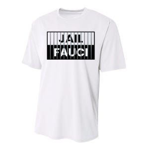 Jail Fauci Funny Fauci For Jail Performance Sprint T-Shirt