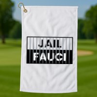 Jail Fauci Funny Fauci For Jail Golf Towel