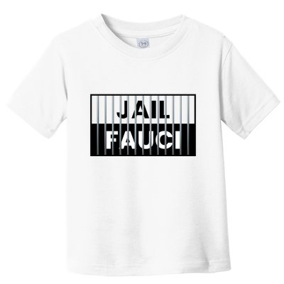 Jail Fauci Funny Fauci For Jail Toddler T-Shirt