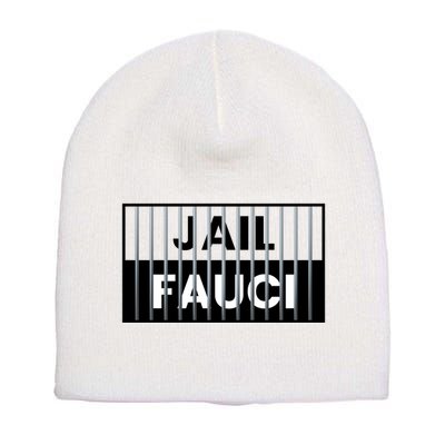 Jail Fauci Funny Fauci For Jail Short Acrylic Beanie
