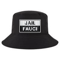 Jail Fauci Funny Fauci For Jail Cool Comfort Performance Bucket Hat