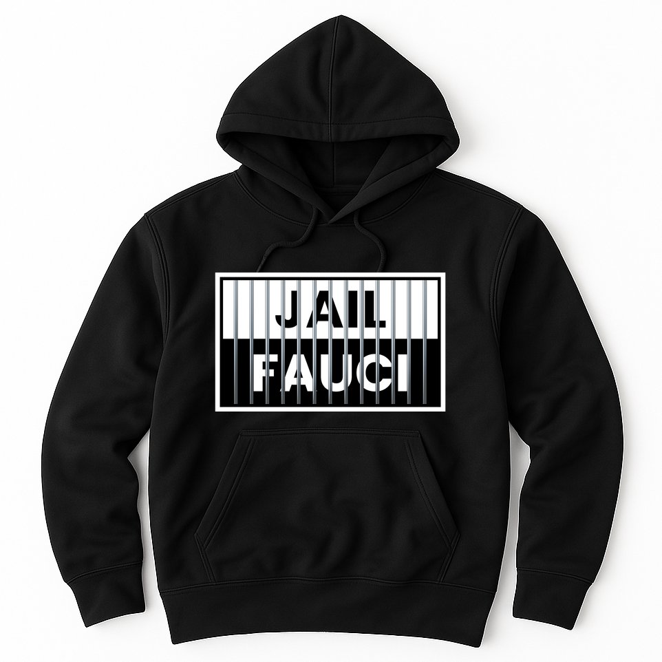 Jail Fauci Funny Fauci For Jail Hoodie