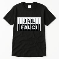 Jail Fauci Funny Fauci For Jail Tall T-Shirt
