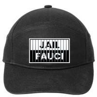 Jail Fauci Funny Fauci For Jail 7-Panel Snapback Hat