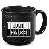 Jail Fauci Funny Fauci For Jail 15oz Campfire Ceramic Mug
