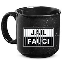 Jail Fauci Funny Fauci For Jail 15oz Campfire Ceramic Mug