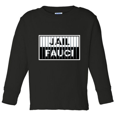Jail Fauci Funny Fauci For Jail Toddler Long Sleeve Shirt