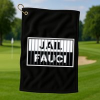 Jail Fauci Funny Fauci For Jail Golf Towel