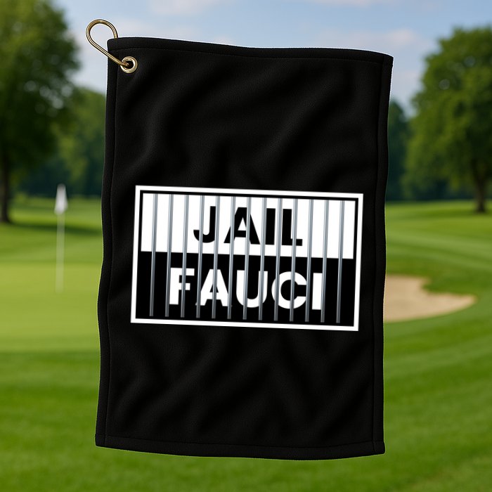 Jail Fauci Funny Fauci For Jail Golf Towel