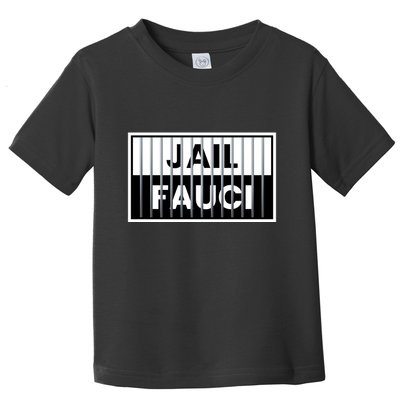 Jail Fauci Funny Fauci For Jail Toddler T-Shirt