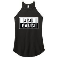 Jail Fauci Funny Fauci For Jail Women's Perfect Tri Rocker Tank