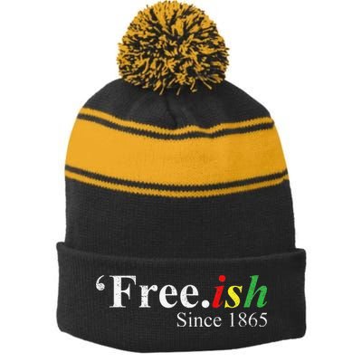 Juneteenth Freeish Freeish Since 1865 Stripe Pom Pom Beanie