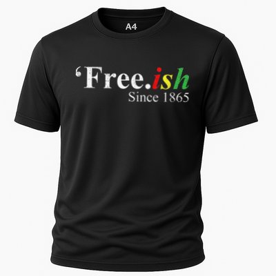 Juneteenth Freeish Freeish Since 1865 Performance Shirt