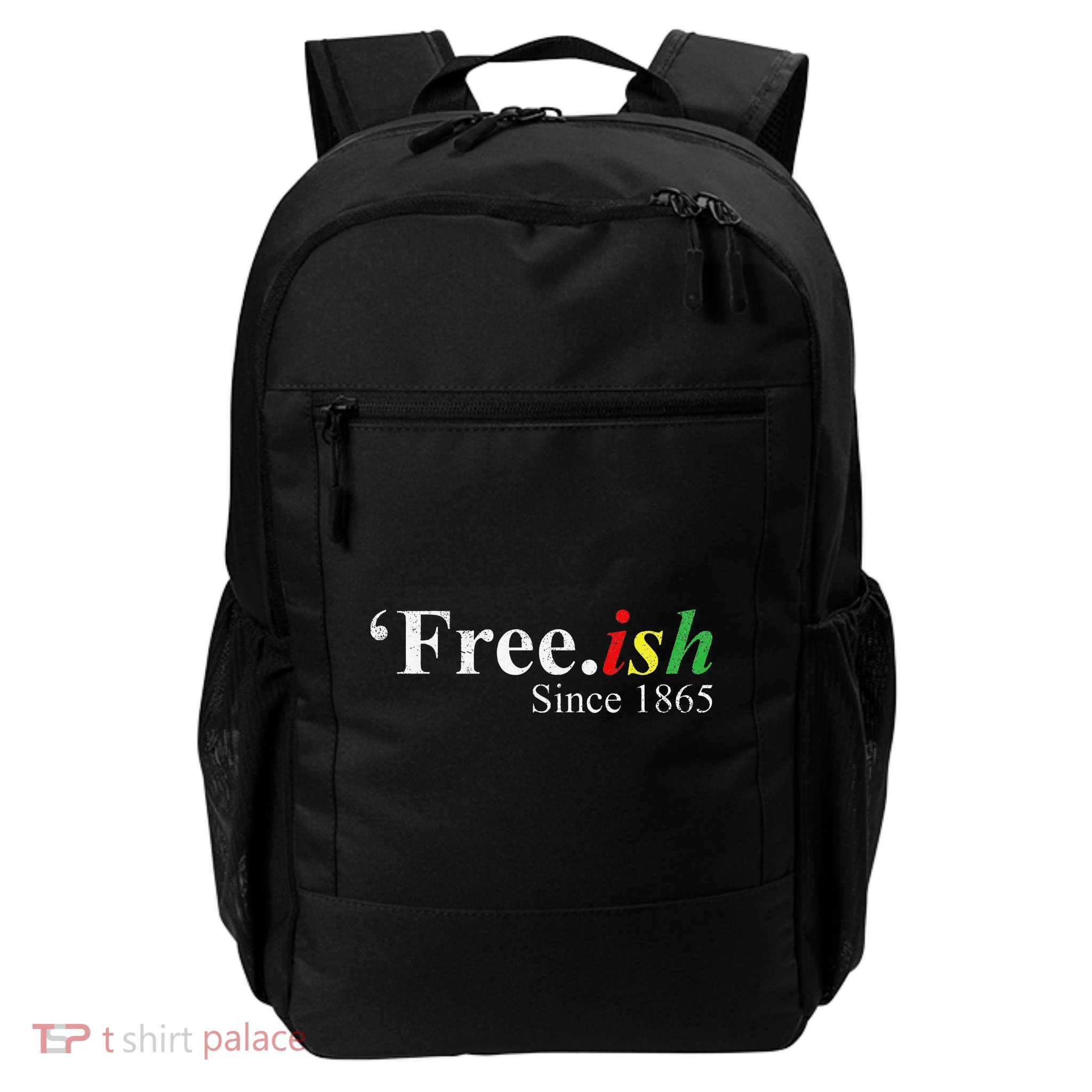 Juneteenth Freeish Freeish Since 1865 Backpack