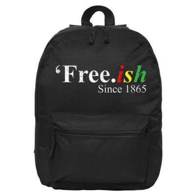Juneteenth Freeish Freeish Since 1865 16 in Basic Backpack