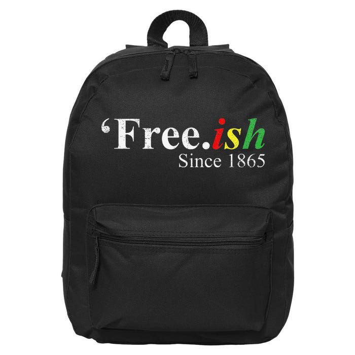 Juneteenth Freeish Freeish Since 1865 16 in Basic Backpack