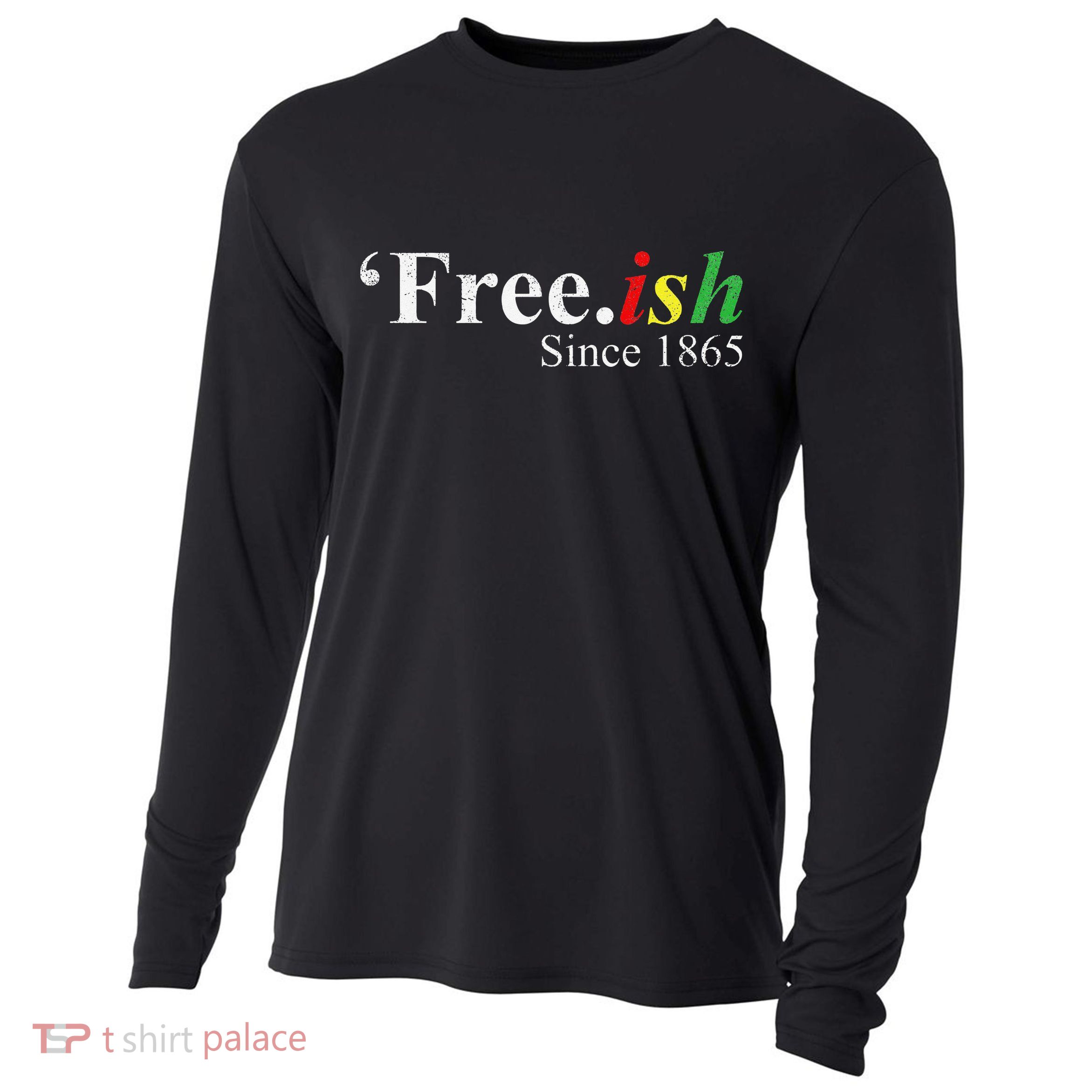 Juneteenth Freeish Freeish Since 1865 Cooling Performance Long Sleeve Crew