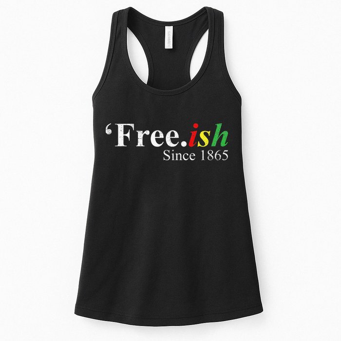 Juneteenth Freeish Freeish Since 1865 Womens Tank Top