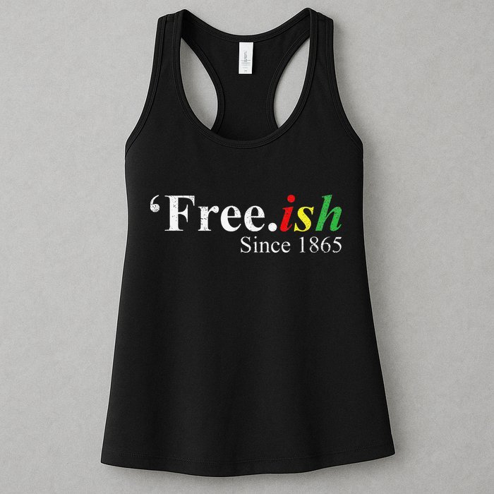 Juneteenth Freeish Freeish Since 1865 Womens Tank Top