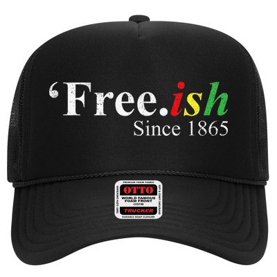 Juneteenth Freeish Freeish Since 1865 Trucker Hat