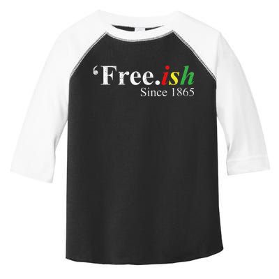 Juneteenth Freeish Freeish Since 1865 Toddler Fine Jersey T-Shirt