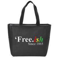 Juneteenth Freeish Freeish Since 1865 Zip Tote Bag