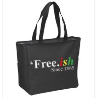 Juneteenth Freeish Freeish Since 1865 Zip Tote Bag