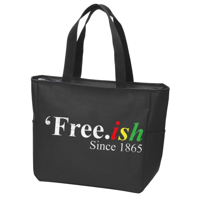 Juneteenth Freeish Freeish Since 1865 Zip Tote Bag