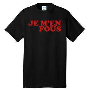 Je Fous French Retro Style Slogan Tall T-Shirt